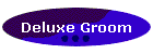 Deluxe Groom