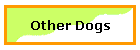 Other Dogs